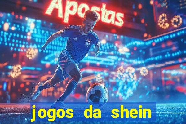 jogos da shein para ganhar pontos